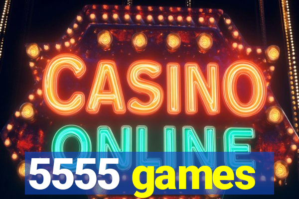 5555 games